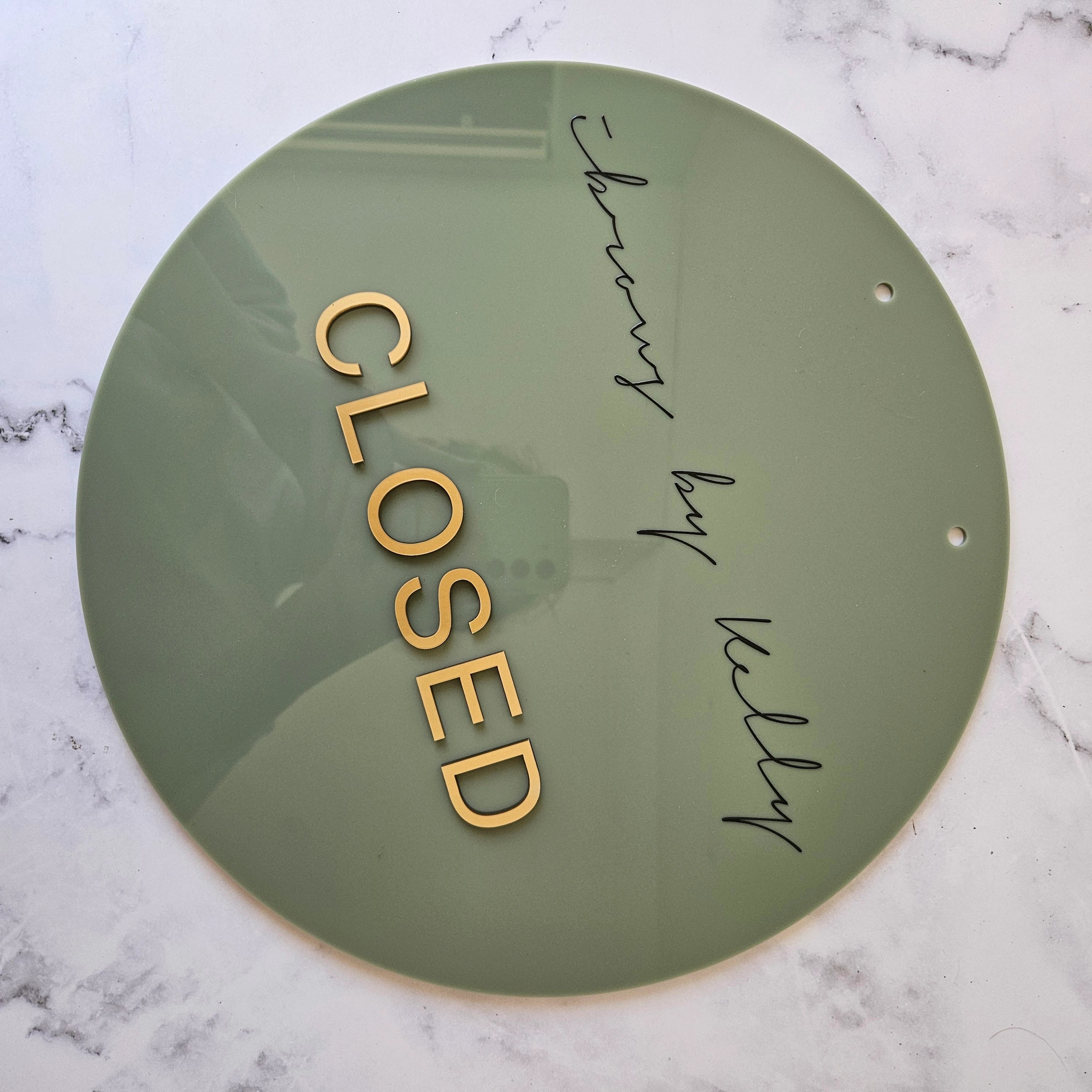 Round Olive Green Acrylic Closed sign with Black Logo